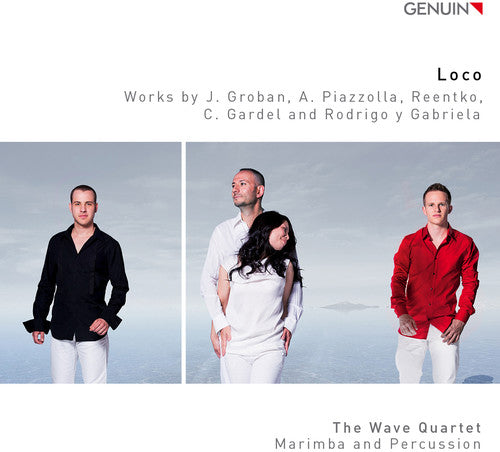 Loco: Works By J. Groban, A. Piazzolla, Reentko, C. Gardel And Rodrigo Y Gabriela