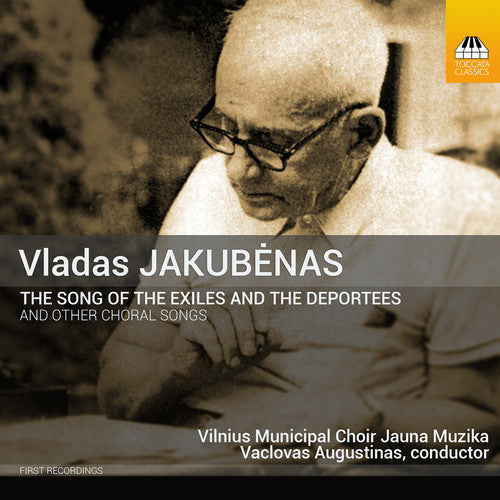 Jakubenas: The Song Of The Exiles And The Deportees & Other