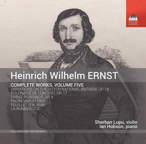 Heinrich Wilhelm Ernst: Complete Works, Vol. 5