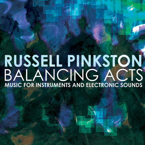 Russell Pinkston: Balancing Acts