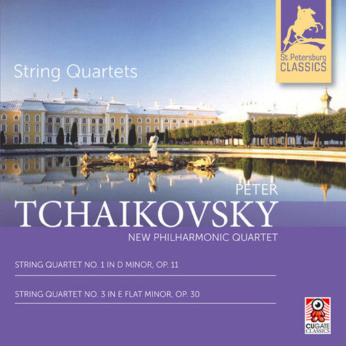 Tchaikovsky: String Quartets Nos. 1 & 3 / New Philharmonic Quartet