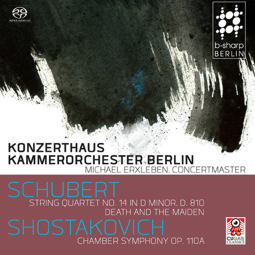 Schubert: String Quartet No. 14 "Death and the Maiden" - Shostakovich: Chamber Symphony