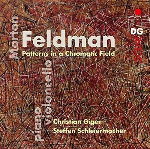 Feldman: Patterns in a Chromatic Field / Giger, Schleiermacher