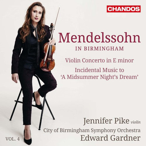 Mendelssohn in Birmingham, Vol. 4 / Pike, Gardner, City of Birmingham Symphony