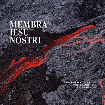 Membra Jesu Nostri By Dietrich Buxtehude