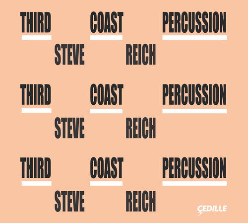 Third Coast Percussion & Steve Reich