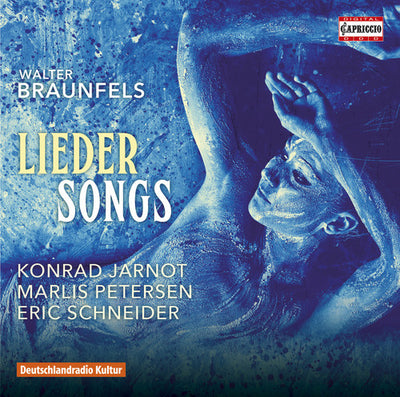 Walter Braunfels: Lieder (Songs)