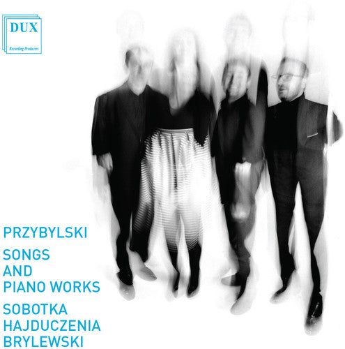 Dariusz Przybylski: Songs & Piano Works