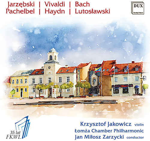 Jarzebski, Vivaldi, Bach, Pachelbel, Haydn & Lutoslawski: Wo