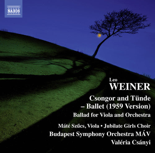 Weiner: Csongor es Tunde, Op. 10 & Ballada, Op. 28 / Szucs