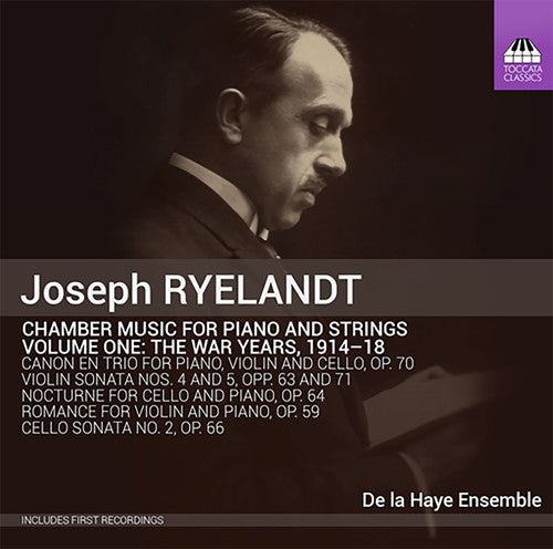 Ryelandt: Chamber Music for Piano & Strings, Vol. 1