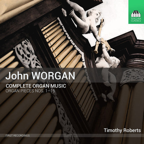 Worgan: Complete Organ Music