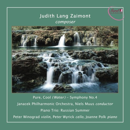 Zaimont: Pure, Cool (Water): Symphony No. 4; Piano Trio: Russian Summer