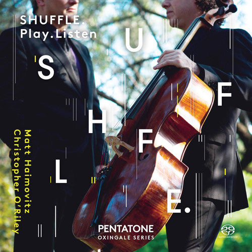 Shuffle. Play. Listen / Haimovitz, O'Riley