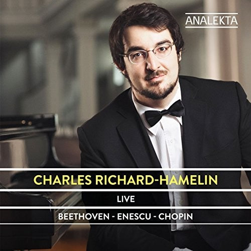 Live: Beethoven, Enescu, Chopin / Richard-Hamelin