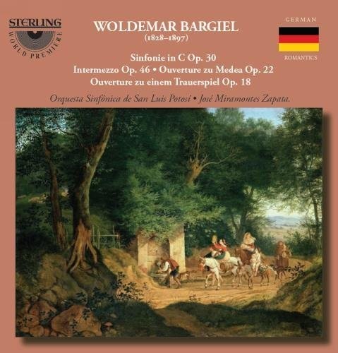 Woldemar Bargiel: Sinfonie In C, Op. 30; Intermezzo, Op. 46; Ouverture Zu Medea, Op. 22; Ouverture Zu Einem Trauerspiel, Op. 18