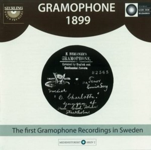 GRAMOPHONE 1899:  THE FIRST GR