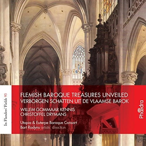 In Flanders' Fields, Vol. 93: Flemish Baroque Treasures Unveiled - Willem Gommaar Kennis, Christoffe