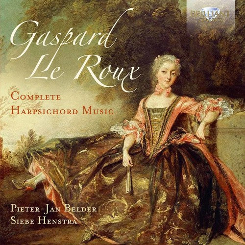 Gaspard Le Roux: Complete Harpsichord Music