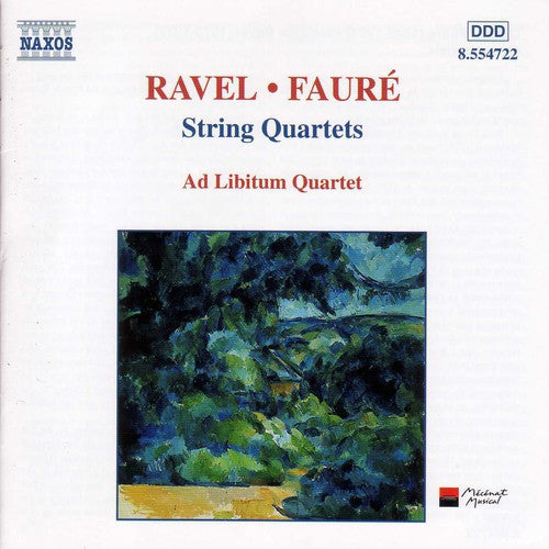 Ravel, Fauré: String Quartets / Ad Libitum Quartet