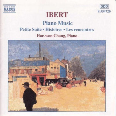 Ibert: Piano Music - Petite Suite, Histoires / Hae-won Chang