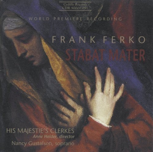 Ferko: Stabat Mater / Heider, His Majestie's Clerkes