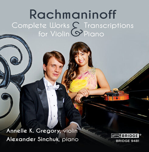 Rachmaninoff: Complete Works & Transcriptions for Violin & Piano / Gregory, Sinchuk