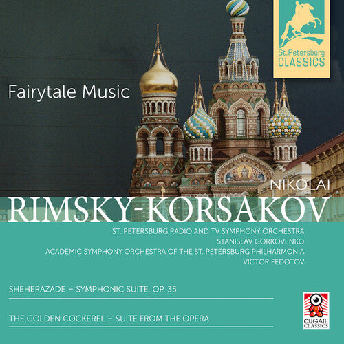 Nikolai Rimsky-korsakov: Sheherazade -symphonic Suite, Op. 35; The Golden Cockerel - Suite From The Opera