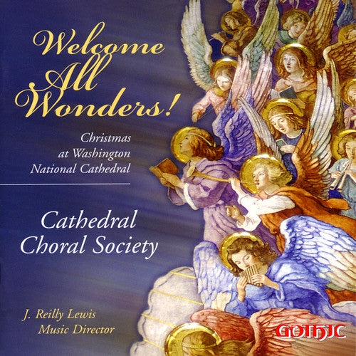 Welcome All Wonders! / Cathedral Choral Society