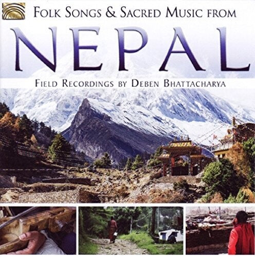 Folk Songs & Sacred Music from Nepal: Field Recordings by De