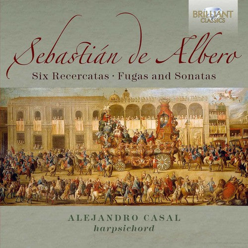 De Albero: 6 Recercatas, Fugas & Sonatas / Casal