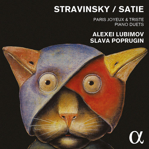 Stravinsky & Satie: Paris joyeux & Triste / Lubmiov, Poprugin