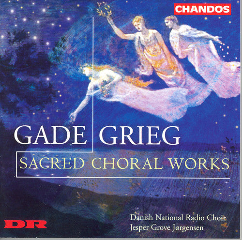 GRIEG / GADE: Sacred Choral Works
