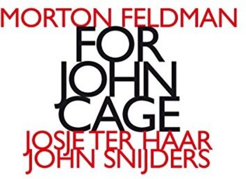 Feldman: For John Cage / Haar, Snijders