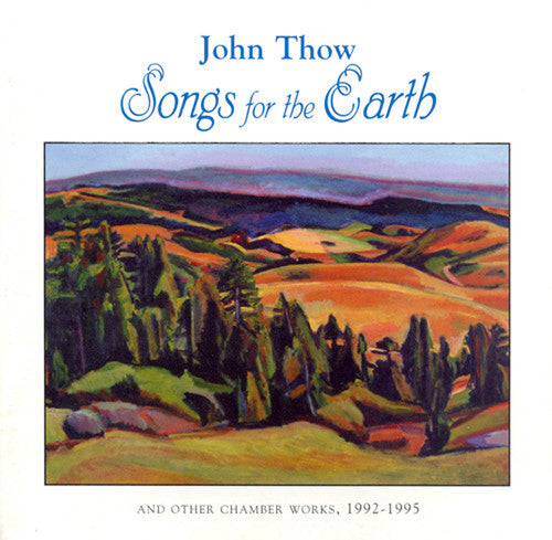 THOW, J.: Songs for the Earth / Trilce / Breath of the Sun /