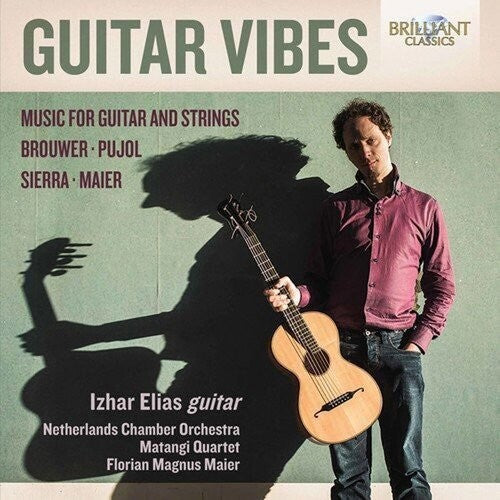 Guitar Vibes: Music For Guitar And Strings / Elias, Netherlands Chamber Ensemble, Matangi Quartet