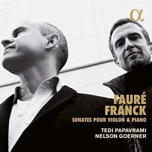 Faure & Franck: Sonatas for Violin / Papavrami, Goerner