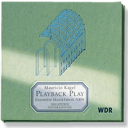 Kagel: Playback Play