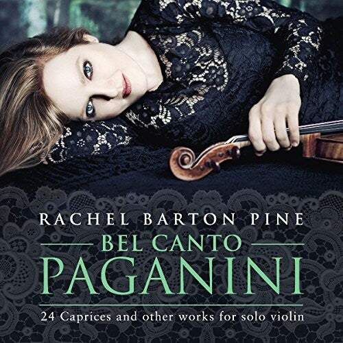 Bel Canto Paganini / Rachel Barton Pine