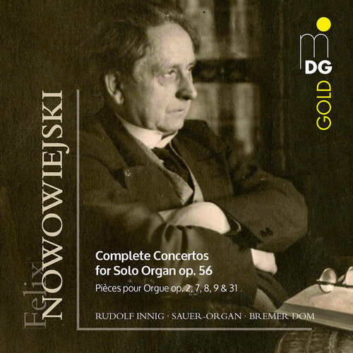 Nowowiejski: Concertos for Solo Organ, Vol. 1 & 2 / Inning