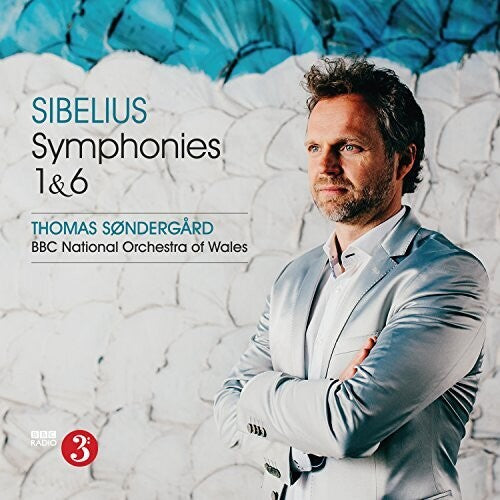 Sibelius: Symphonies Nos. 1 & 6 / Sondergard, BBC National Orchestra of Wales