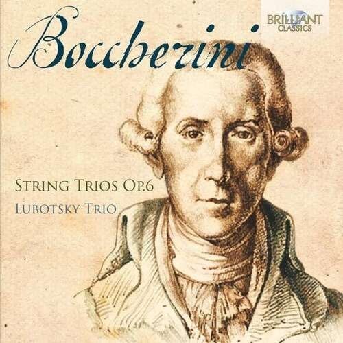 Boccherini: String Trios, Op. 6 / Lubotsky Trio