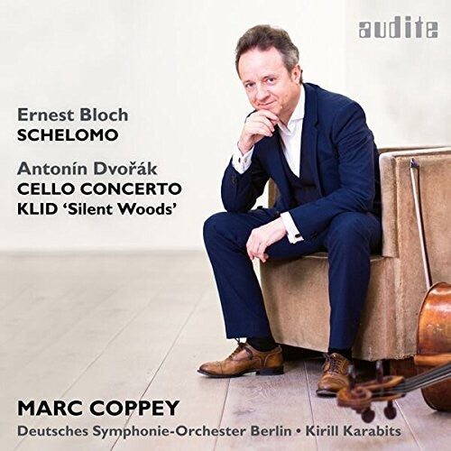 Bloch: Schelomo - Dvorák: Cello Concerto & Silent Woods