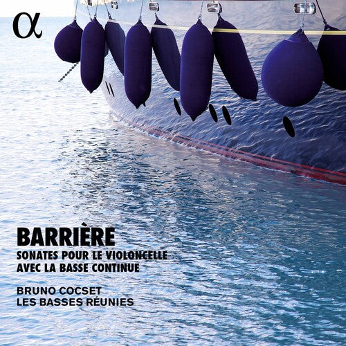 Barriere: Sonates pour le violoncelle avec la basse continue, Vol. 1 / Cocset, Les Basses Reunies