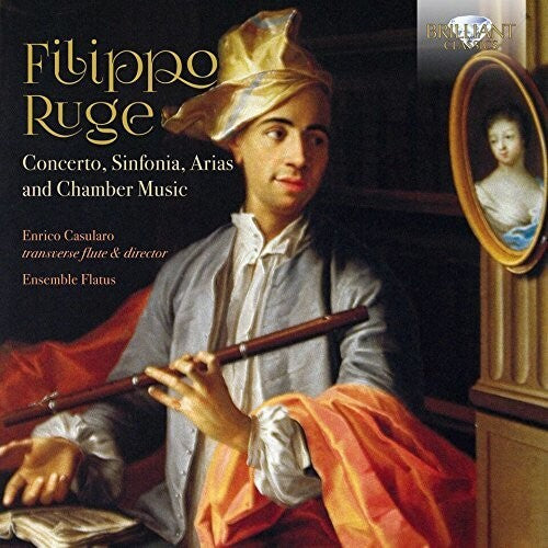 Ruge: Concerto, Sinfonia, Arias And Chamber Music