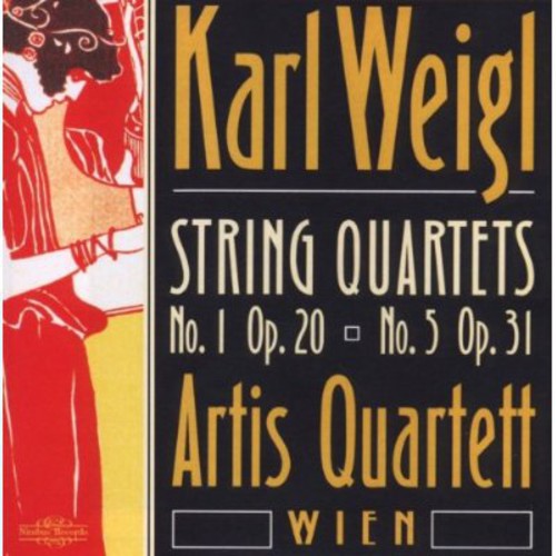 Weigl: String Quartets Nos. 1 & 5