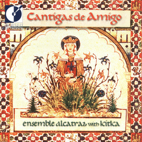 Cantigas de Amigo / Ensemble Alcatraz, Kitka