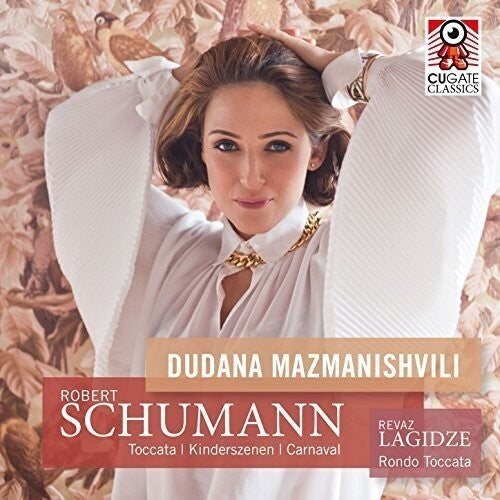 Schumann: Toccata, Kinderszenen & Carnaval / Mazmanishvili