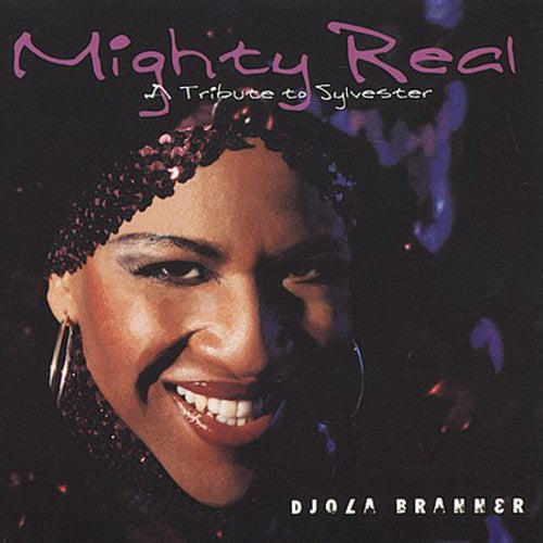 Branner, Djola: Mighty Real (A Tribute to Sylvester)