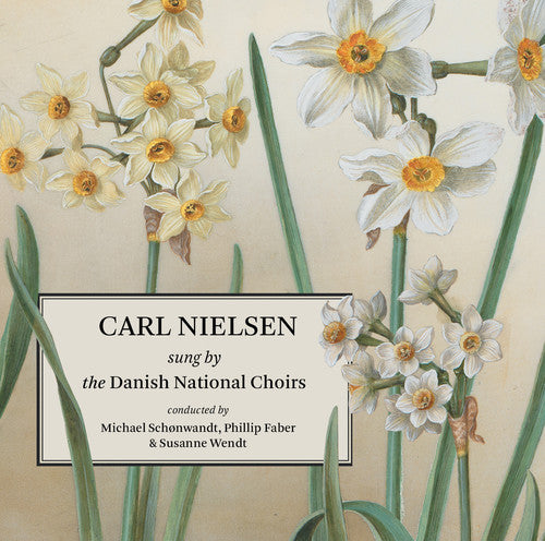 Nielsen: Choral Works / Danish National Choirs
